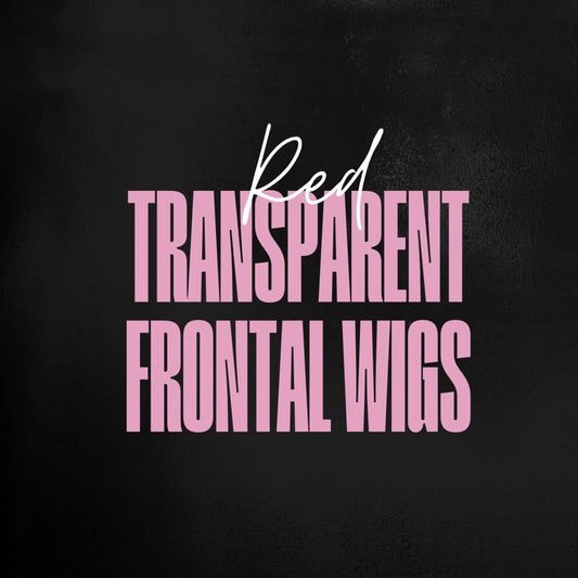 (Red) Transparent Frontal Wigs